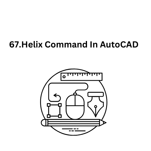 67.Helix Command In AutoCAD